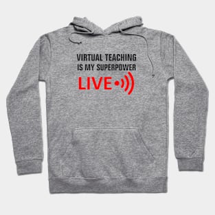 Virtual teaching is my superpower Hoodie
